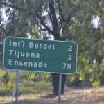 Border Road Sign - LA to Tijuana Mexico Mexican insurance